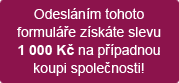Odesláním tohoto formuláře získáte slevu 1 000 Kč na případnou koupi společnosti!
