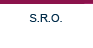 S.R.O.